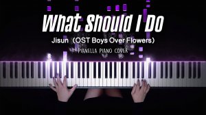 Jisun - What Should I Do (OST Boys Over Flowers)