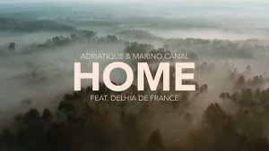 Adriatique & Marino Canal - Home (feat. Delhia De France).mp4