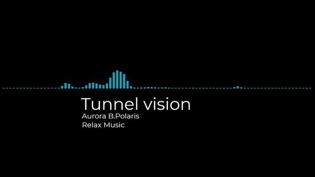 Tunnel vision (Aurora B Polaris).mp4
