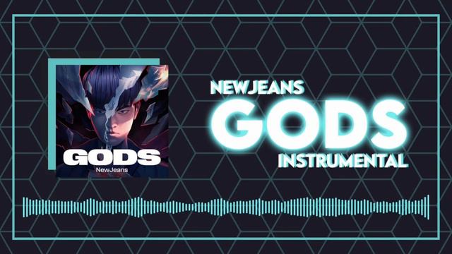 NewJeans, League of Legends - GODS (Instrumental)