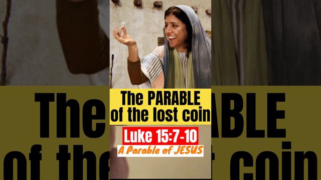 The Parable of the Lost COIN | A Parable of JESUS | Luke 15:7-10 #quotes #bibleverse #faith #parabl