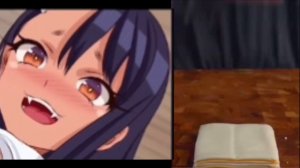 Nagatoro | Cheese slap meme |