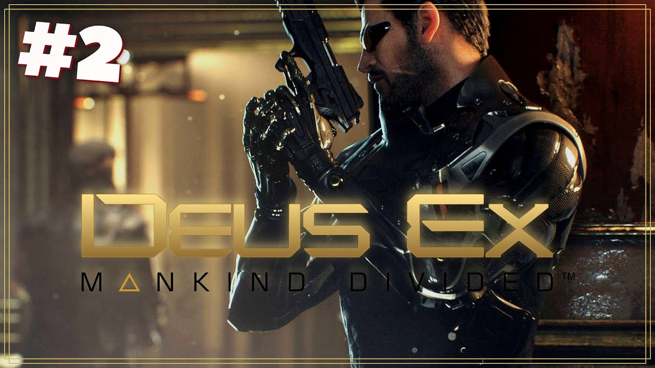 Почините меня | Deus Ex - Mankind Divided #2