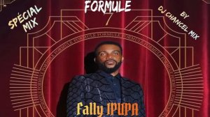 MIX Spécial Fally IPUPA Formule 7 RUMBA non STOP / Part.2