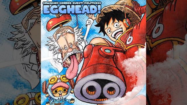 EGGHEAD! One Piece feat. Connor Quest!  Politicess