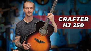 CRAFTER HJ 250 - акустическая гитара (обзор)