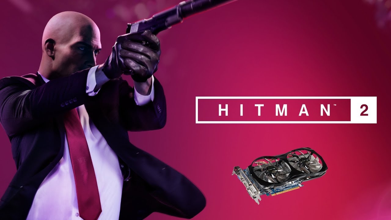 HITMAN 2 / ХИТМАН 2 на слабой видеокарте (устаревшее, перезалив)