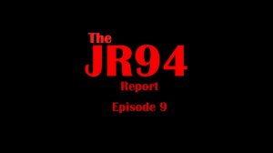 The JR94 Report episode 9 - Отчет JR94 Эпизод 9