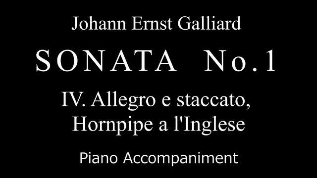 Galliard - Sonata No.1 - IV. Allegro e staccato, Hornpipe a l'Inglese ( Piano Accompaniment ) смотреть онлайн