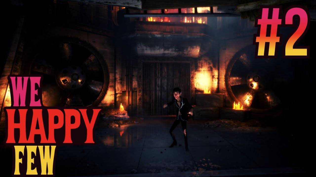 We Happy Few. #2. Битва на арене!