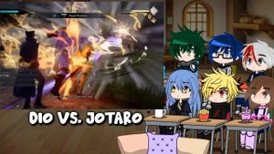 MHA/BNHA+Rimuru Reacts To Dio Brando VS. Jotaro Kujo || Gacha Club ||