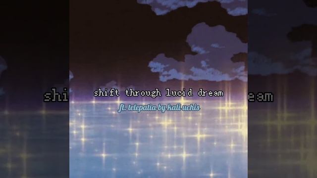 shift through lucid dream!  shifting subliminal.