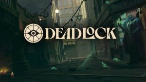 играем в Deadlock