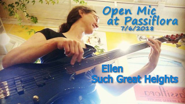 7.1 - Such Great Heights - Ellen - Passiflora Open Mic 7/6/2018 смотреть онлайн