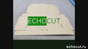 Резка картонных коробок на ECHOCUT SL