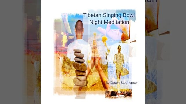 Tibetan Singing Bowl Night Meditation смотреть онлайн