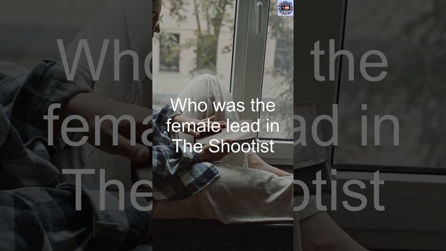 Who was the female lead in The Shootist