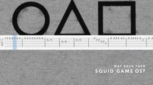 Squid Game OST - Way Back Then (Guitar Tab/Tutorial)