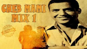 cheb mami mix 1