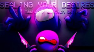 Mashup | Gamingly x KAM - Sealing Your Desires | J.V