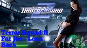 Need For Speed Underground 2 Music: Terror Squad ft Fat Joe - Lean Back