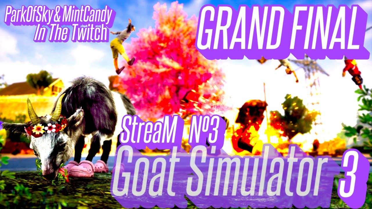 [DUO STREAM] Быть козлом до конца (Часть№4)┃Goat Simulator 3 #3 [FINAL] [Стрим от 28.02.2024]