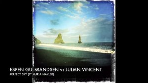 Espen G. vs. DJ Julian Vincent feat. Maria Nayler - 'Perfect Sky' Max Graham Remix Lyrics (2011)