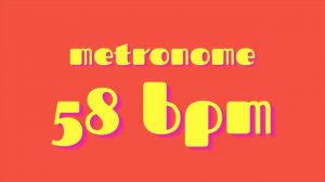 58 BPM - METRONOME