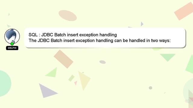SQL : JDBC Batch insert exception handling смотреть онлайн