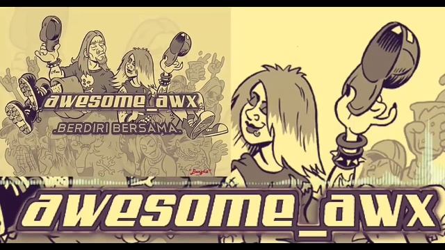 AWESOME AWX - BERDIRI BERSAMA смотреть онлайн