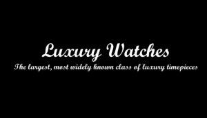 Guide to Luxury Watches