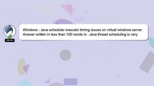 Windows : Java scheduler executor timing issues on virtual windows server