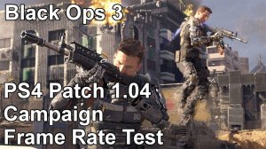 Call of Duty Black Ops 3 PS4 Patch 1.04 Frame Rate Test