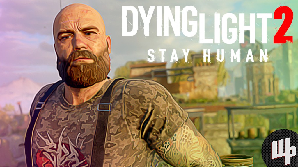 Dying Light 2 Stay Human Прохождение ► Лагерь бандитов ► 8