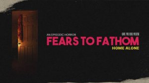 🔥ИГРОВОЙ ПОДКАСТ / ПОЛНОЕ ПРОХОЖДЕНИЕ FEARS TO FANTHOME / Fears to Fathom - Home Alone / 1 ВЫПУСК🔥