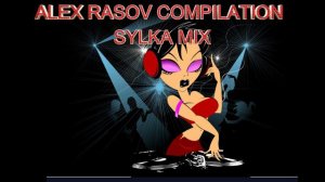 ALEX RASOV COMPILATION by Sylka