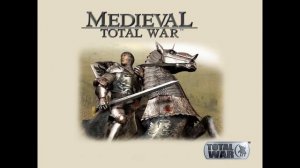 Medieval: Total War ~ European Winning Theme ~ OST