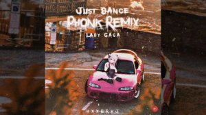 Lady Gaga – Just Dance (hxxerhj remix)(Phonk remix)