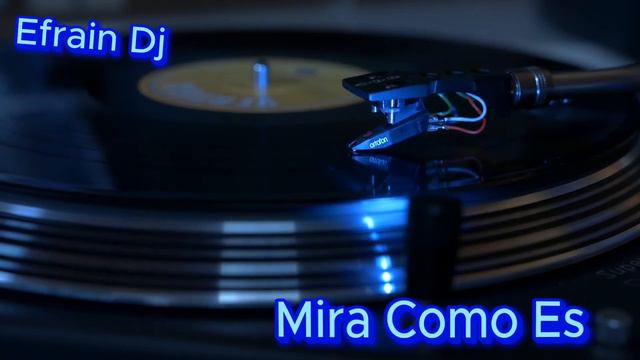 Mira Como Es #anibalvelasquez Efraín Dj