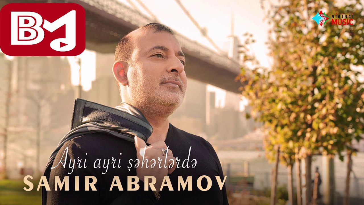 Samir Abramov - Ayri ayri şəhərlərdə
