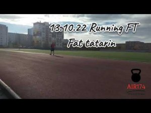 13.10.22 Running FT Fat tatarin New PR 1 km