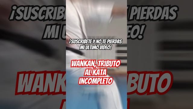 ??¡No te pierdas mi último vídeo! (subs ?? ??) WANKAN tributo al kata incompleto?? #karate #shotoka