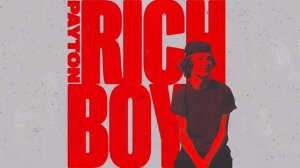 rich boy - payton (1 hour)