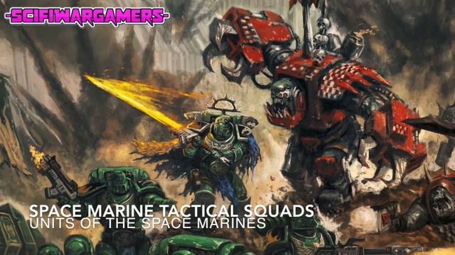 Space Marine Tactical Squads Lore - Adeptus Astartes - Warhammer 40k