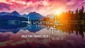 UPLIFTING TRANCE 2023 VOL. 22 [FULL SET]