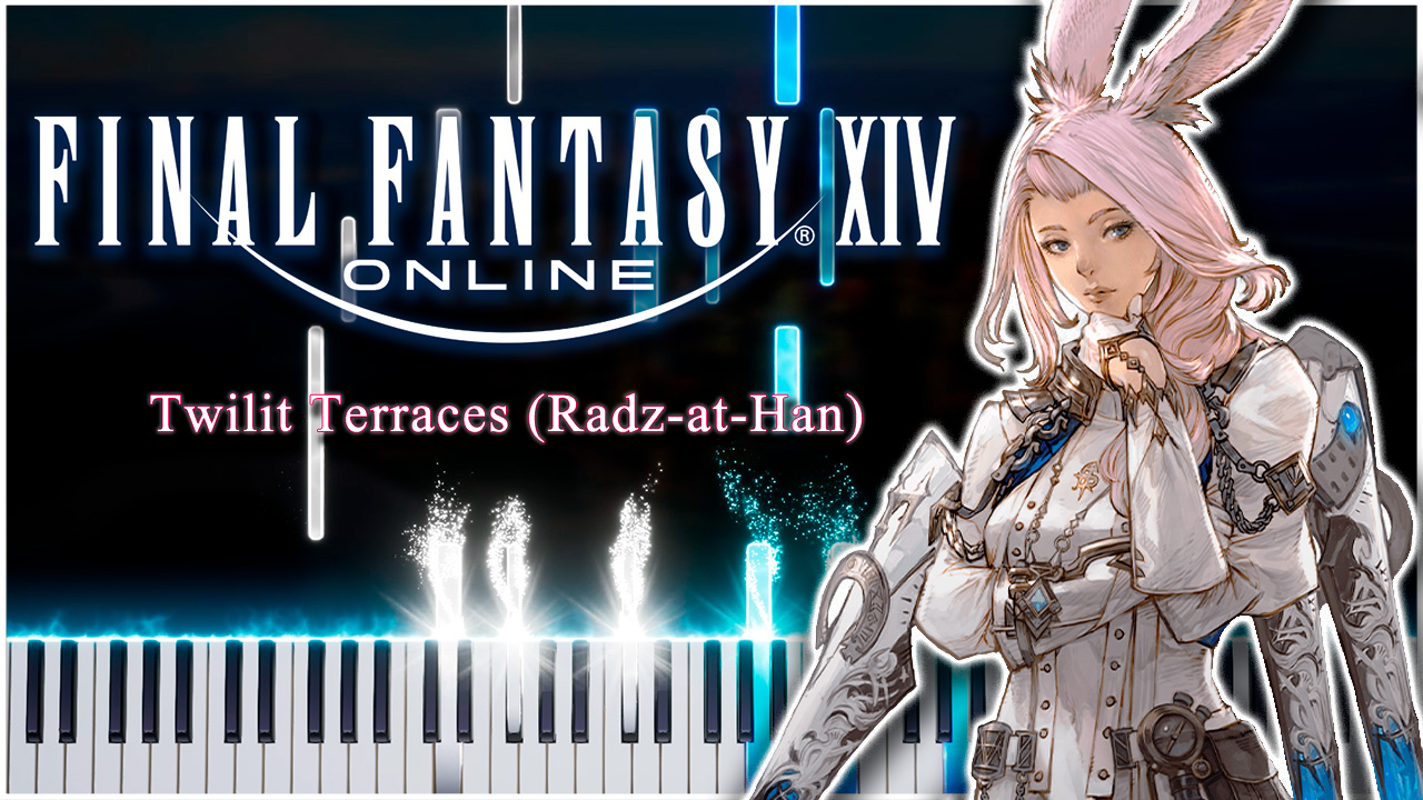 Twilit Terraces / Radz-at-Han (Final Fantasy XIV: Endwalker) 【 НА ПИАНИНО 】