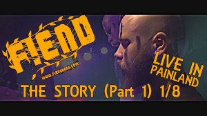 Leos Hellscream | FIEND - The Story (LIVE IN PAINLAND DVD / Part 1) 1/8