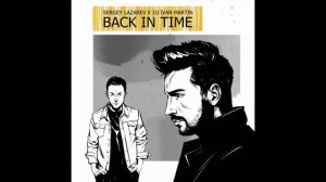 BACK IN TIME Sergey Lazarev feat. DJ Ivan Martin
