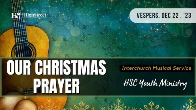 Our Christmas Prayer | Special Musical By HSC Youth Ministry | December 22, 2023 смотреть онлайн