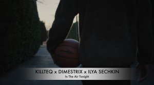 KILLTEQ x Dimestrix x ILYA SECHKIN - In The Air Tonight